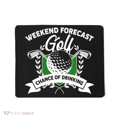 Golf Weekend Forecast Chance of Drinking Mousepad