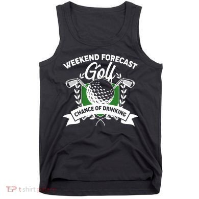 Golf Weekend Forecast Chance of Drinking Tank Top