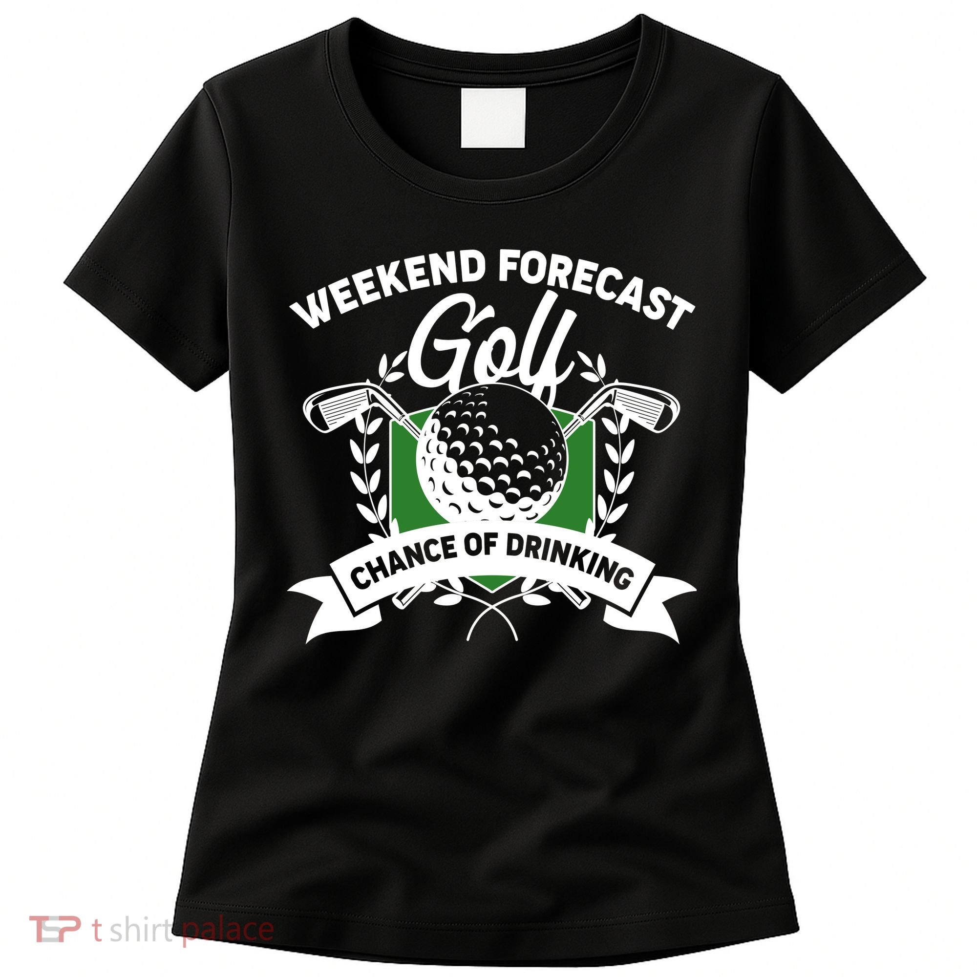 Golf Weekend Forecast Chance of Drinking Women's T-Shirt