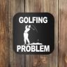 Golfing Problem Coaster