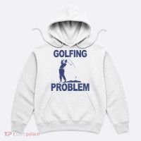 Golfing Problem  Hoodie thumb 0