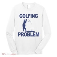 Golfing Problem  Long Sleeve Shirt thumb 0