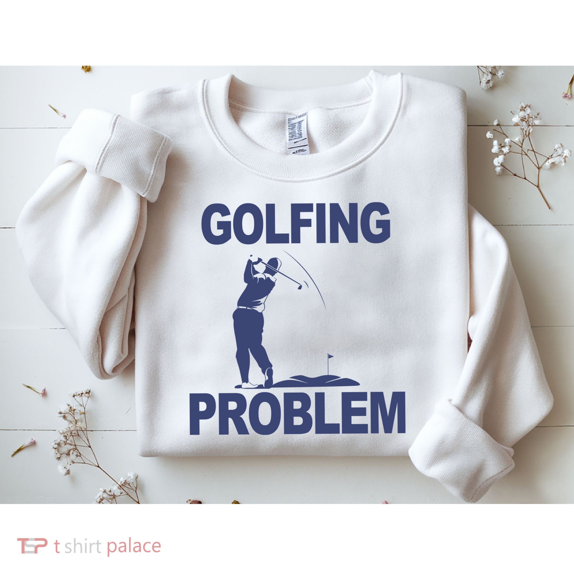 Golfing Problem  Sweatshirt
