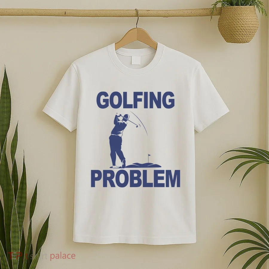 Golfing Problem  T-Shirt