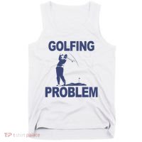 Golfing Problem  Tank Top thumb 0