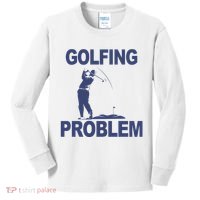 Golfing Problem  Kids Long Sleeve Shirt thumb 0
