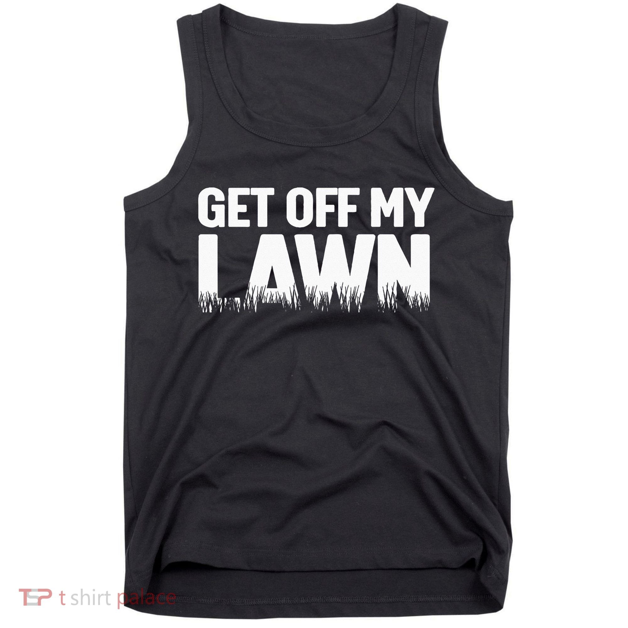 Get Off My Lawn Tank Top