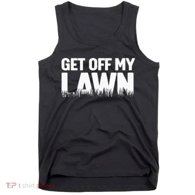 Get Off My Lawn Tank Top