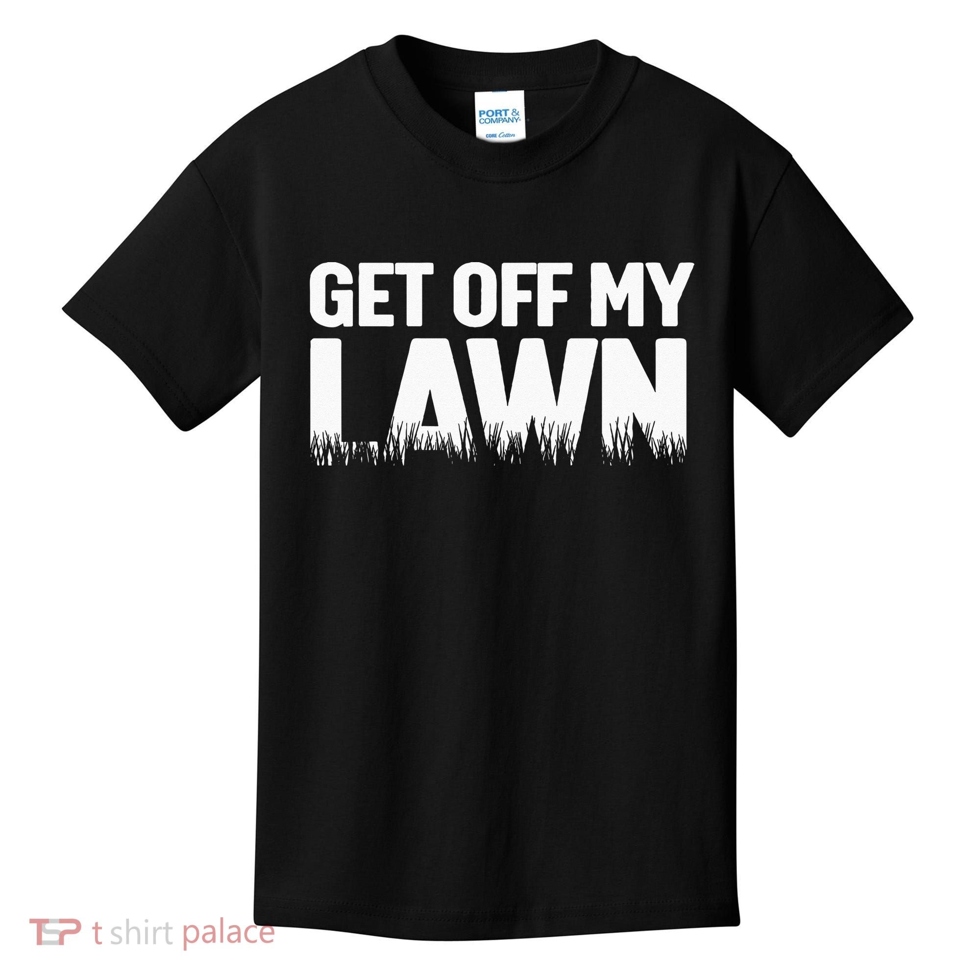 Get Off My Lawn Kids T-Shirt