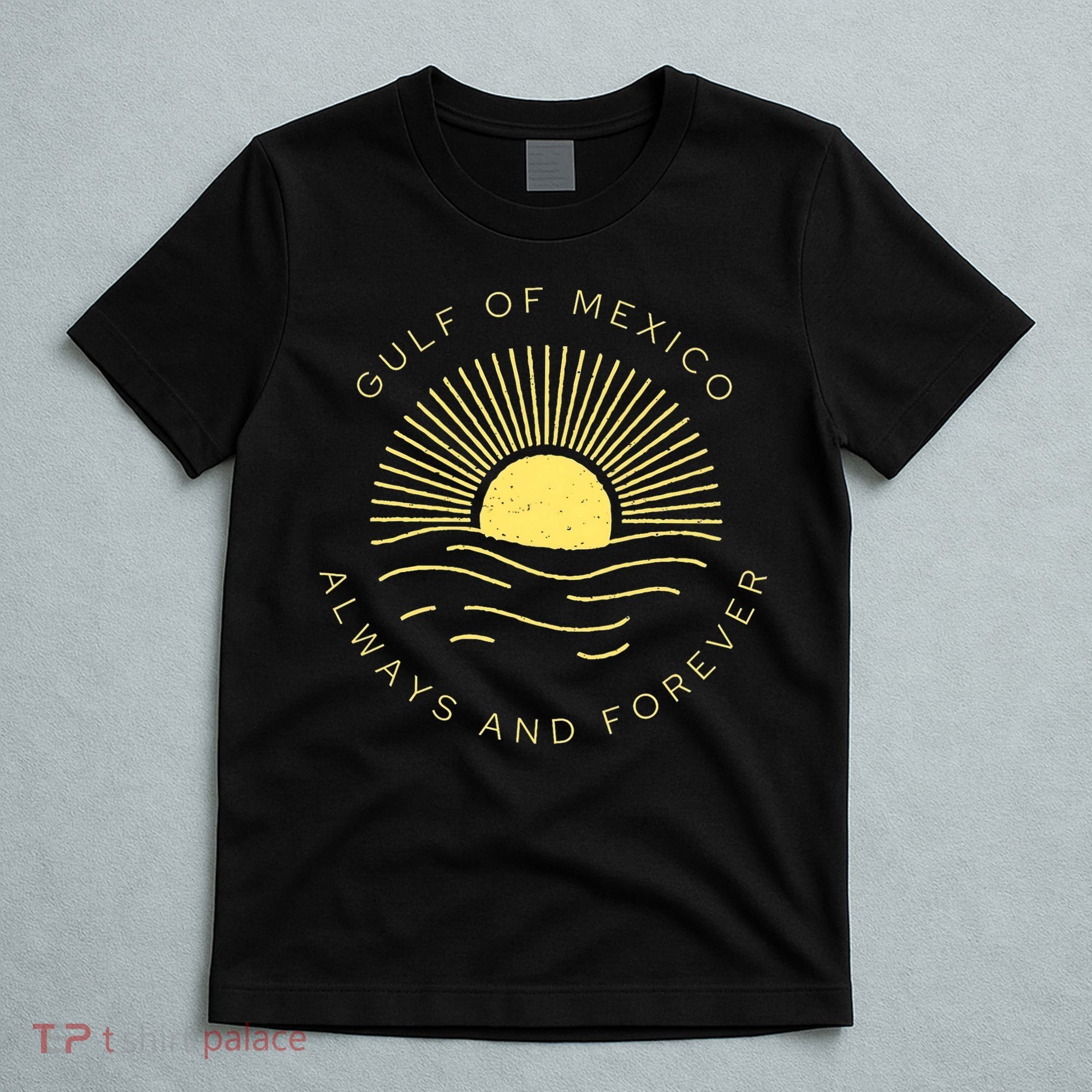 Gulf Of Mexico Always & Forever Vintage Sunset Political T-Shirt