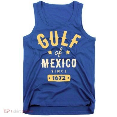 Gulf Of Mexico Since 1672 Tank Top