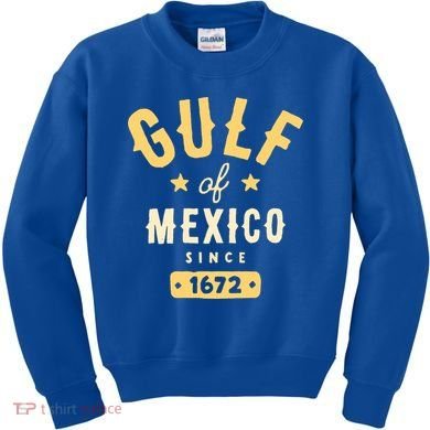Gulf Of Mexico Since 1672 Kids Sweatshirt