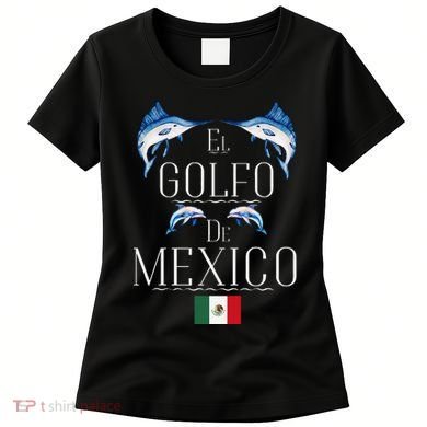 Golf Of Mexico Marlin El Golfo De MéXico Dolphin Flag Women's T-Shirt