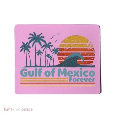 Gulf Of Mexico Forever Mousepad