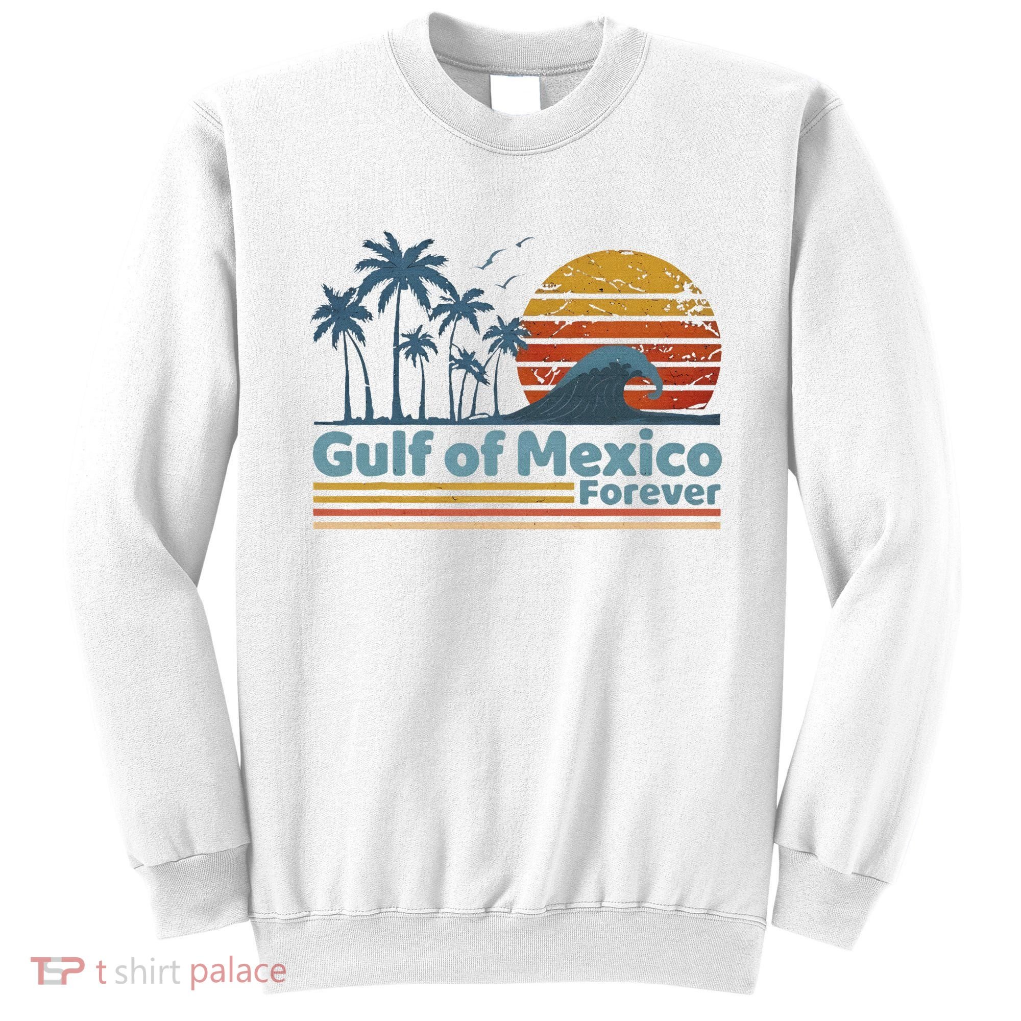 Gulf Of Mexico Forever Sweatshirt