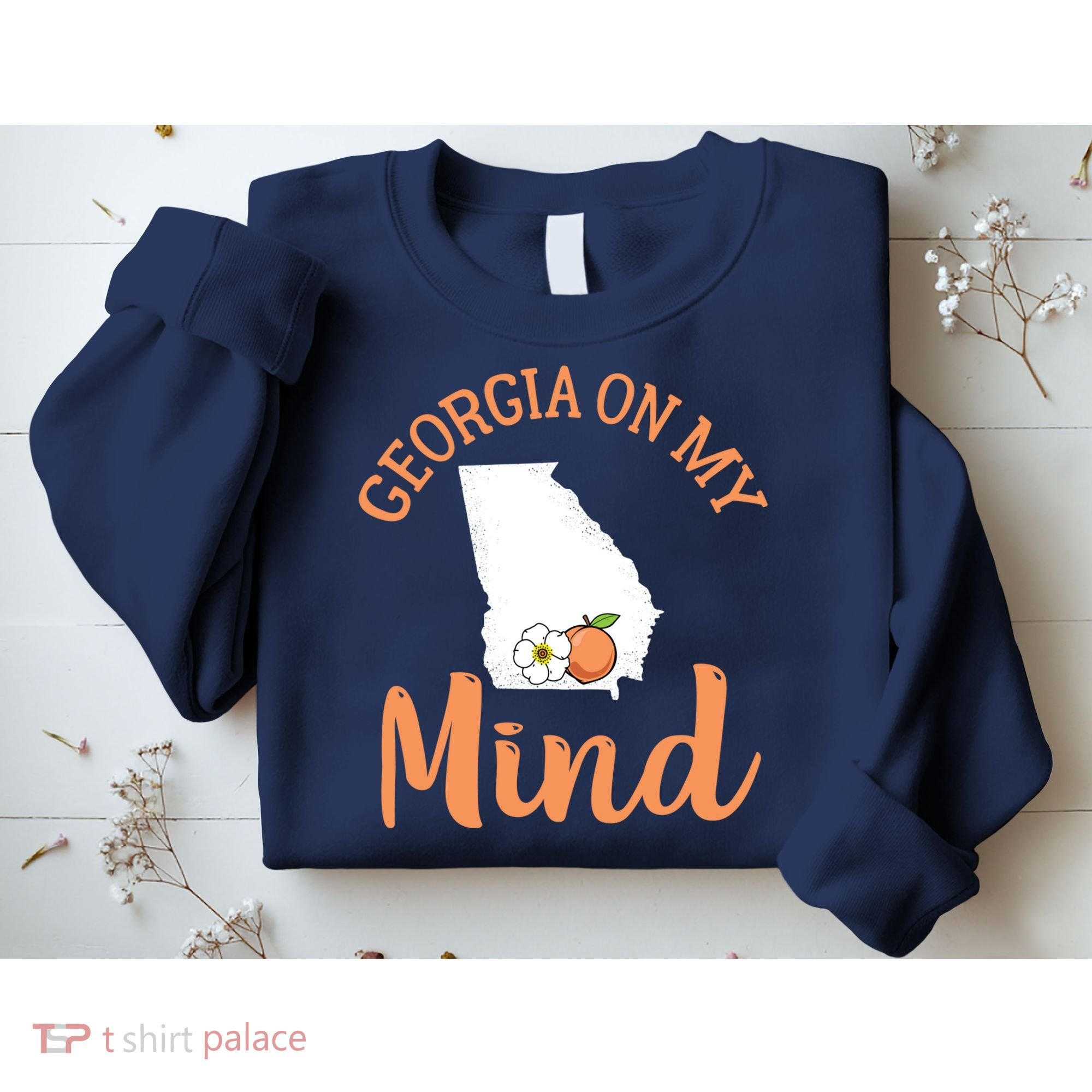 Georgia On My Mind GA Atlanta Peach Funny Southern State Sweatshirt