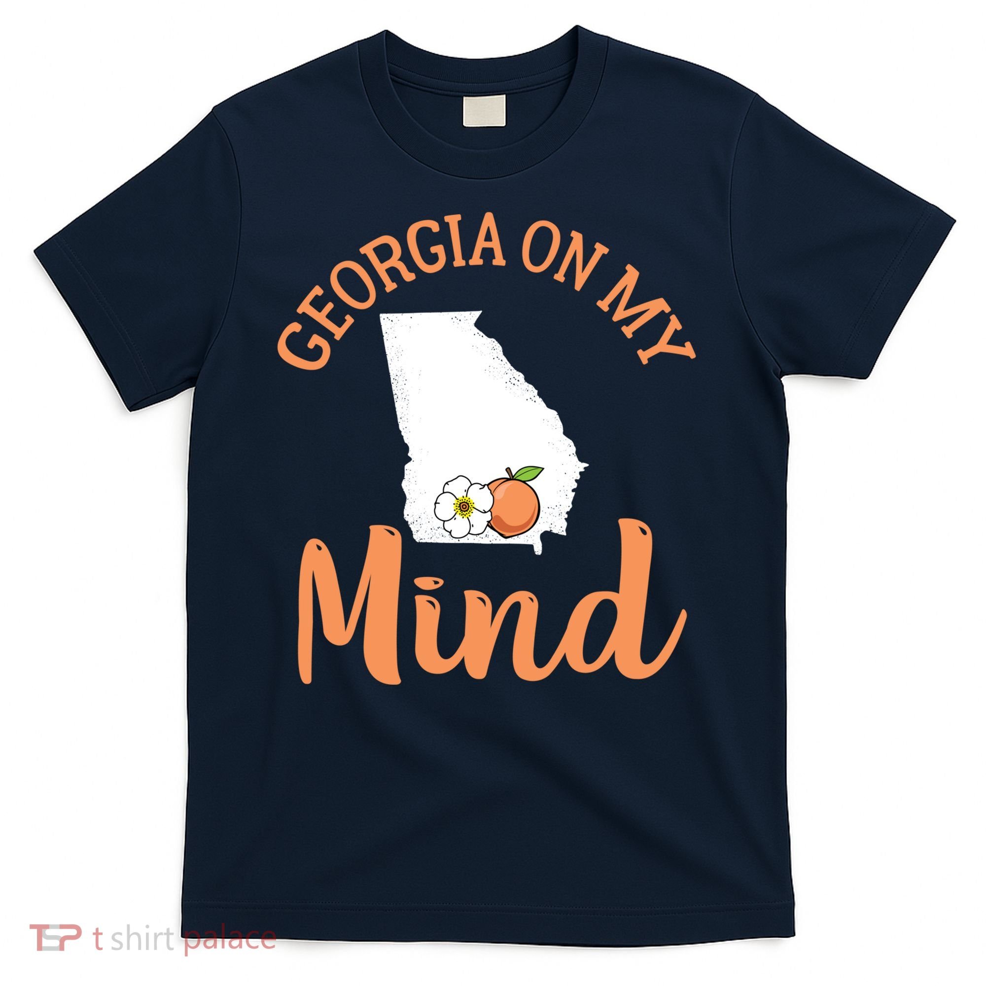 Georgia On My Mind GA Atlanta Peach Funny Southern State T-Shirt