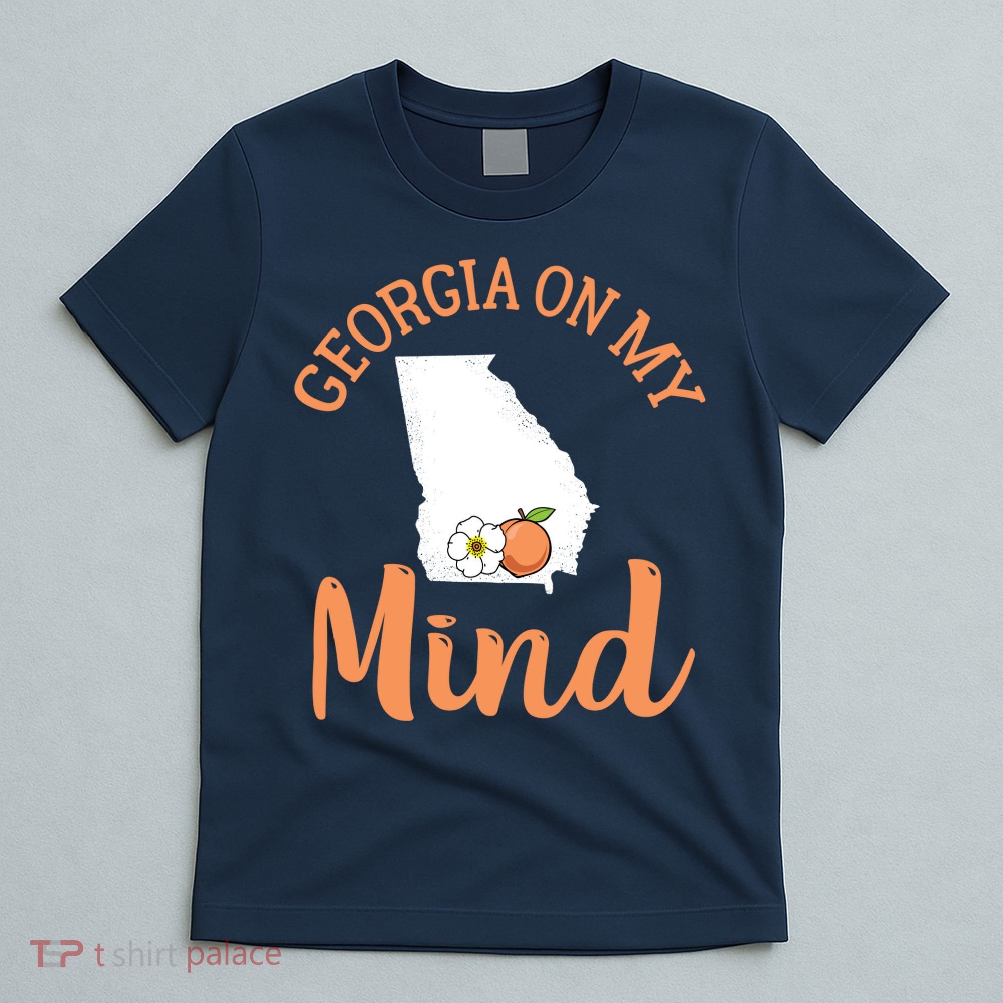 Georgia On My Mind GA Atlanta Peach Funny Southern State T-Shirt