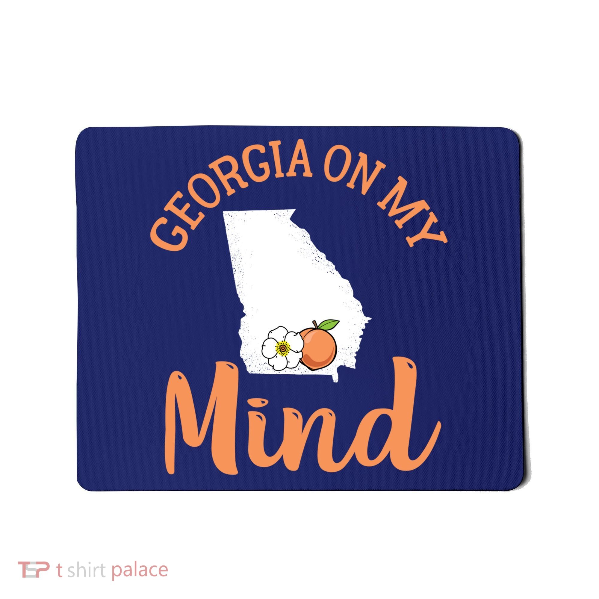 Georgia On My Mind GA Atlanta Peach Funny Southern State Mousepad
