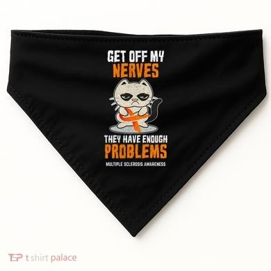 Get Off My Nerves Funny Multiple Sclerosis Awareness Gift USA-Made Doggie Bandana