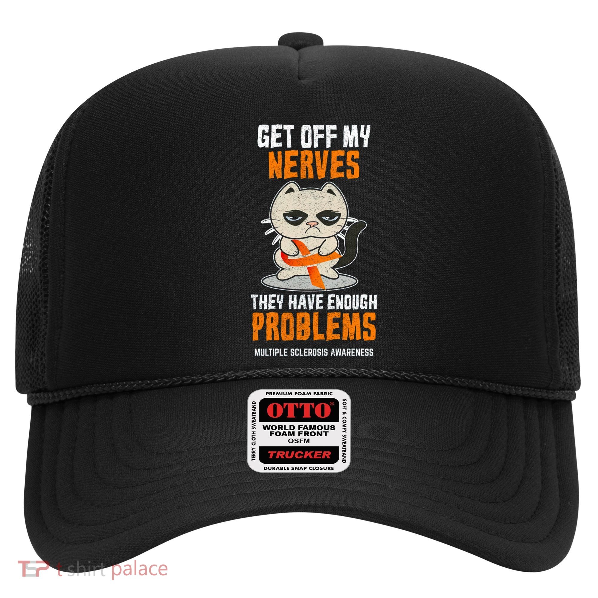 Get Off My Nerves Funny Multiple Sclerosis Awareness Gift Hat