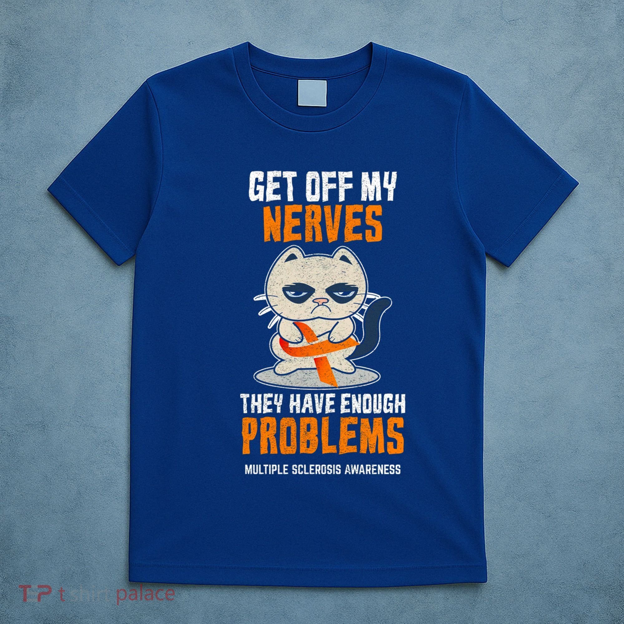 Get Off My Nerves Funny Multiple Sclerosis Awareness Gift T-Shirt