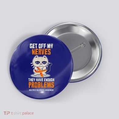 Get Off My Nerves Funny Multiple Sclerosis Awareness Gift Button