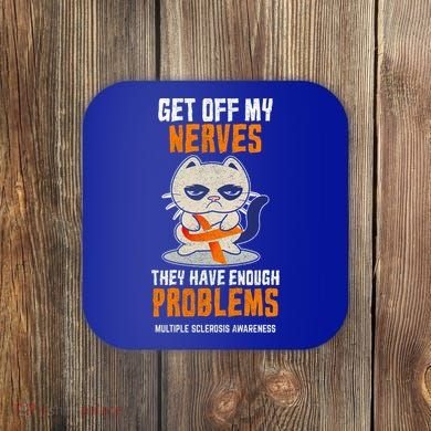Get Off My Nerves Funny Multiple Sclerosis Awareness Gift Coaster