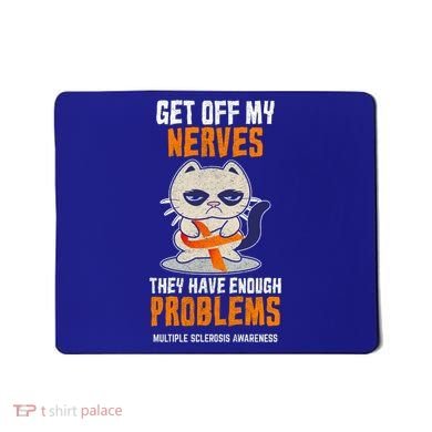 Get Off My Nerves Funny Multiple Sclerosis Awareness Gift Mousepad