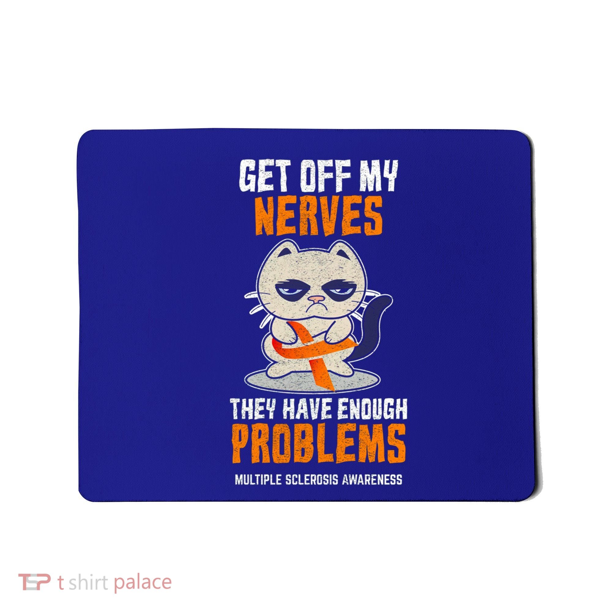 Get Off My Nerves Funny Multiple Sclerosis Awareness Gift Mousepad