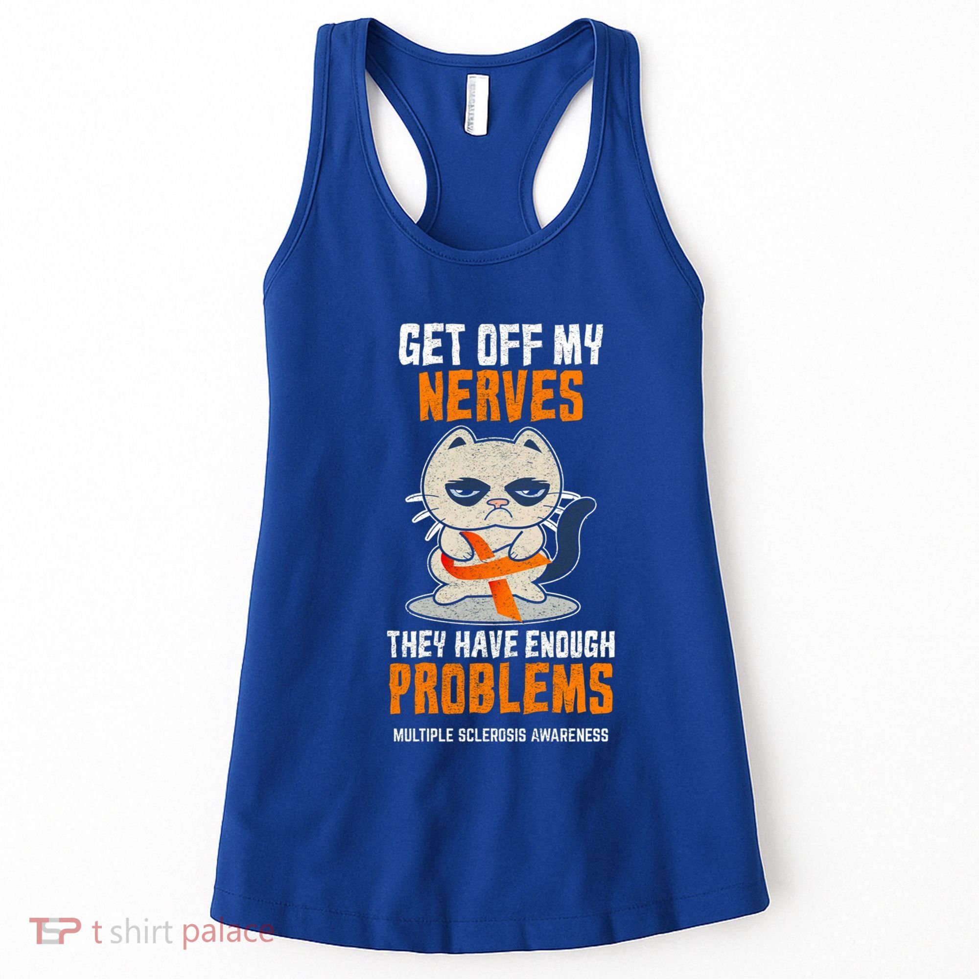 Get Off My Nerves Funny Multiple Sclerosis Awareness Gift Women's Tank Top