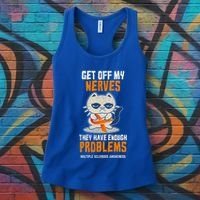 Get Off My Nerves Funny Multiple Sclerosis Awareness Gift Women's Tank Top thumb 3