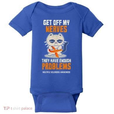 Get Off My Nerves Funny Multiple Sclerosis Awareness Gift Baby Bodysuit