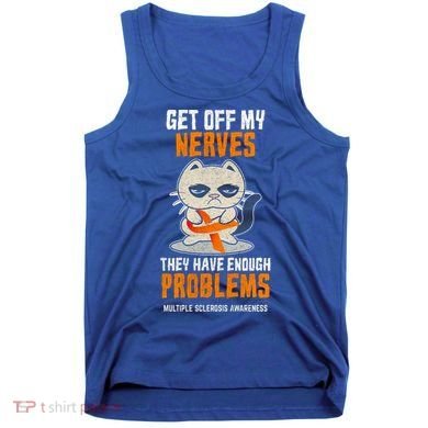 Get Off My Nerves Funny Multiple Sclerosis Awareness Gift Tank Top