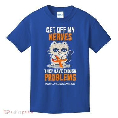 Get Off My Nerves Funny Multiple Sclerosis Awareness Gift Kids T-Shirt