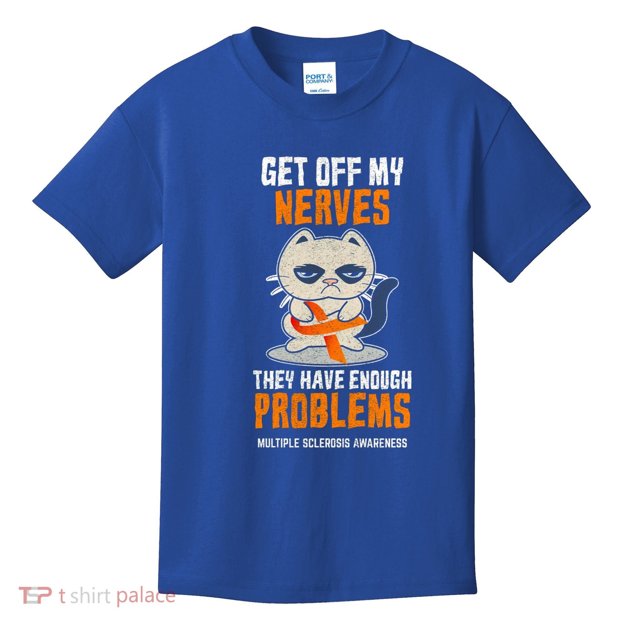 Get Off My Nerves Funny Multiple Sclerosis Awareness Gift Kids T-Shirt
