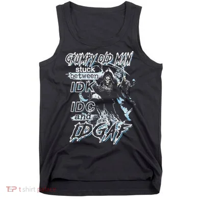Grumpy Old Man Stuck Between Idk Idc And Idgaf Tank Top