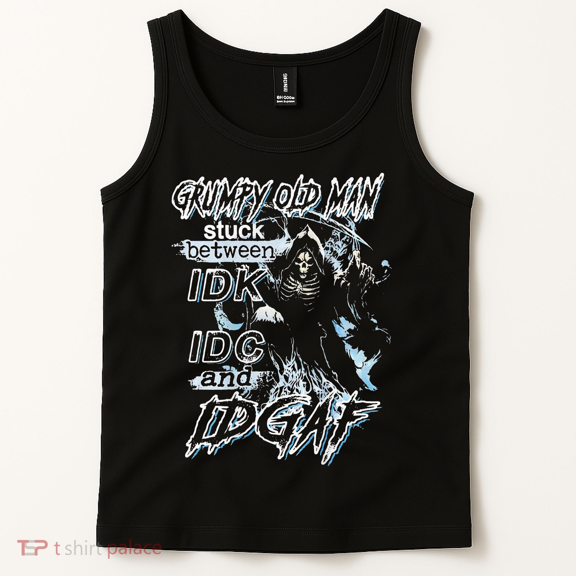Grumpy Old Man Stuck Between Idk Idc And Idgaf Tank Top
