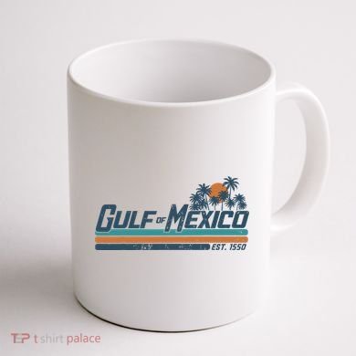 Gulf Of Mexico Est 1550 Coffee Mug back