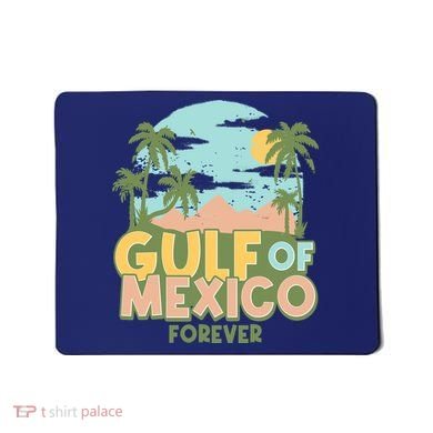 Gulf Of Mexico Forever Mousepad