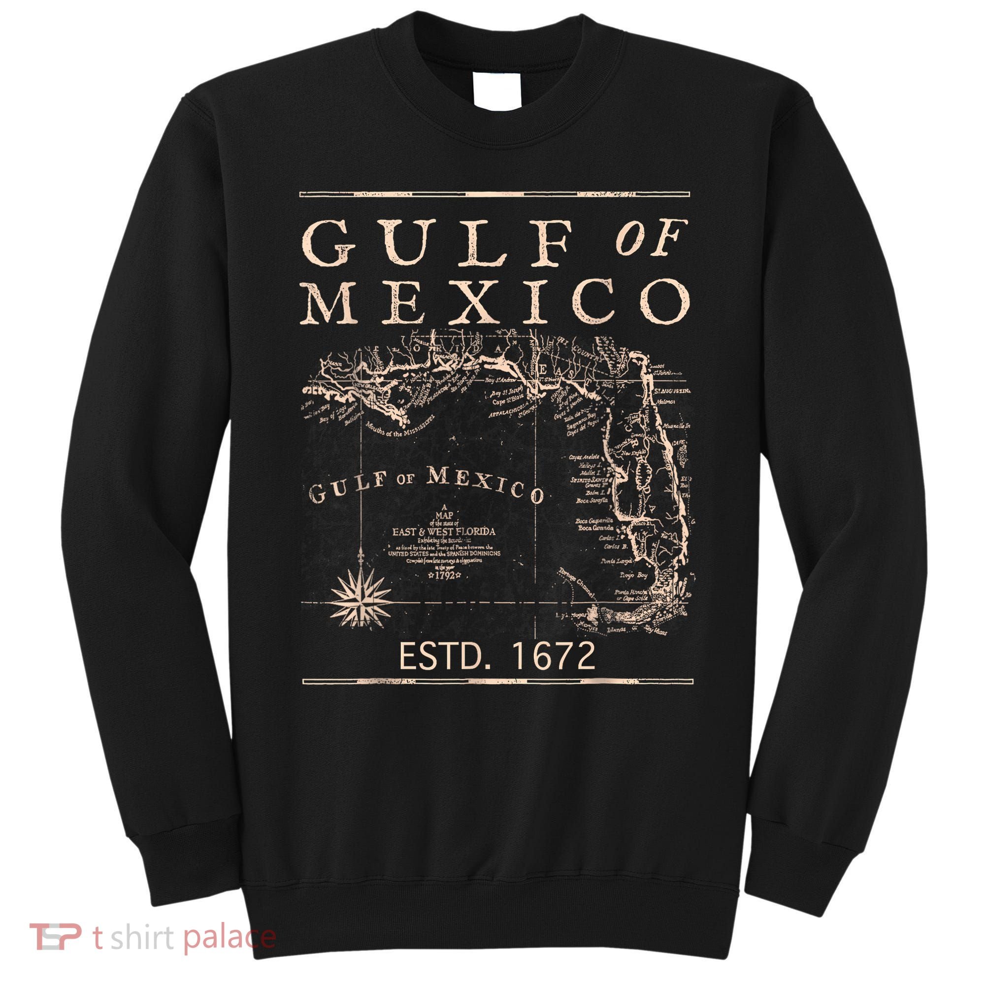 Gulf Of Mexico Since 1672 Historic Map Retro Gulf Beach Sweatshirt