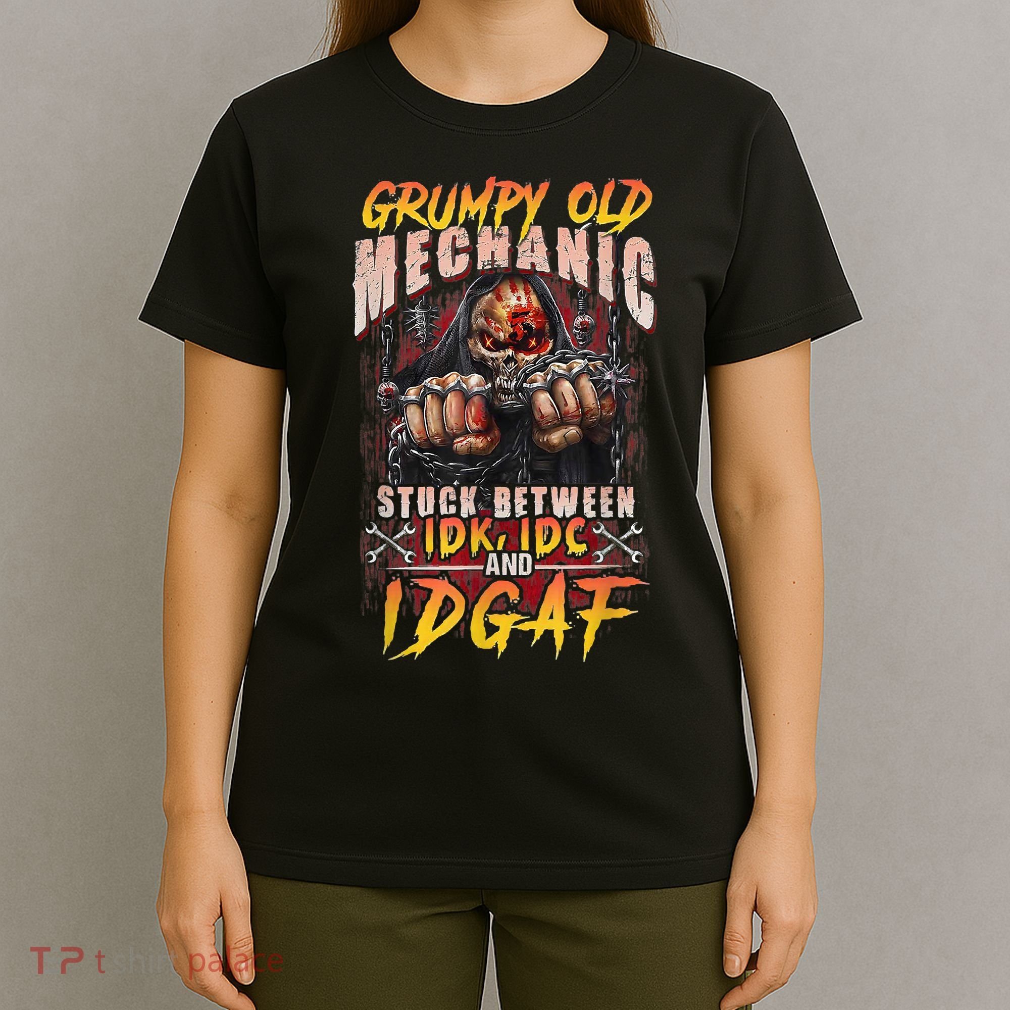 Grumpy Old Mechanic Stuck Between IDK IDC And Idgaf T-Shirt