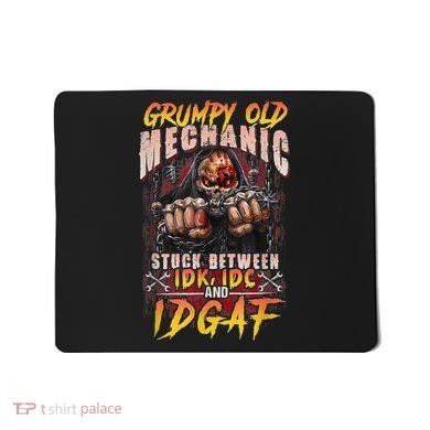 Grumpy Old Mechanic Stuck Between IDK IDC And Idgaf Mousepad