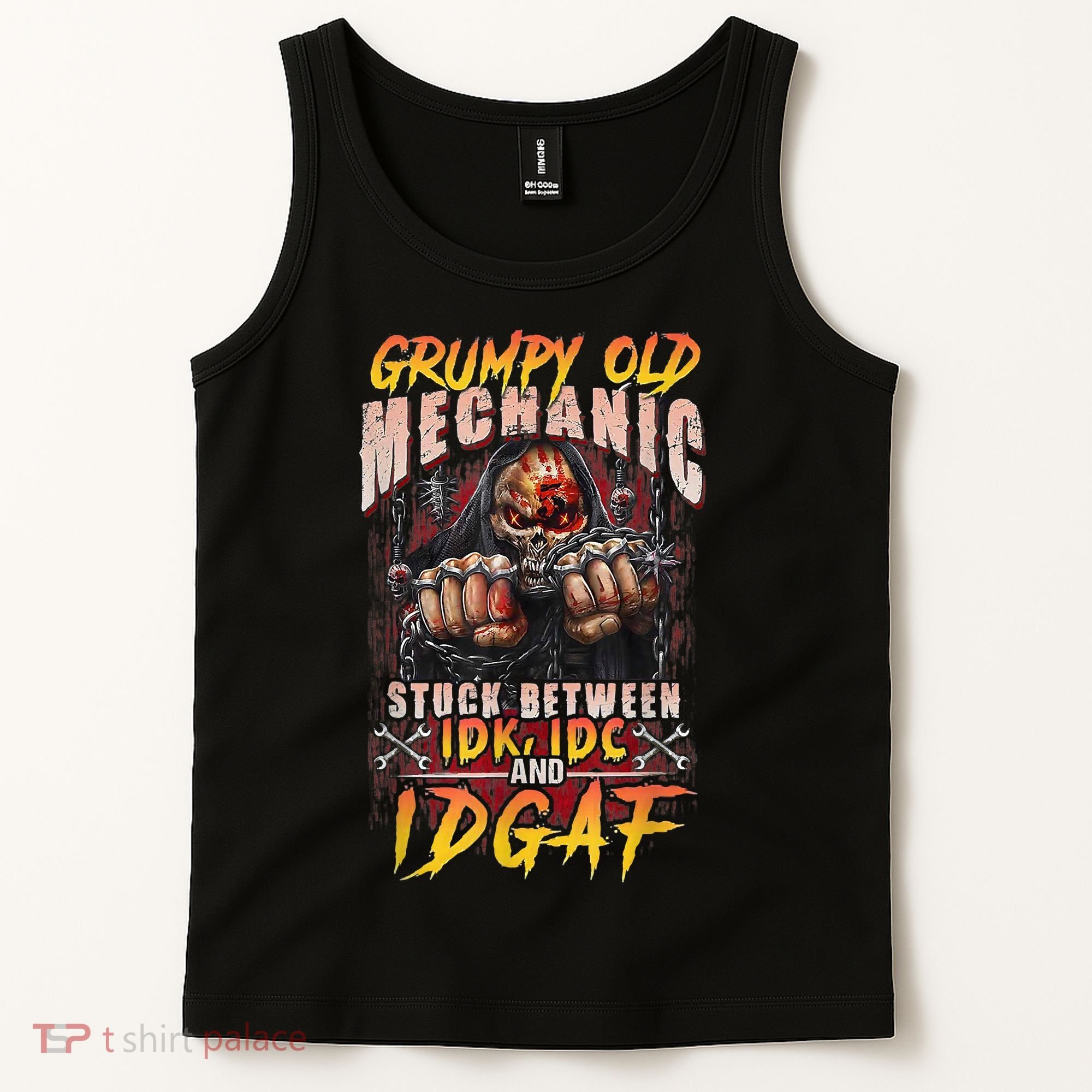 Grumpy Old Mechanic Stuck Between IDK IDC And Idgaf Tank Top