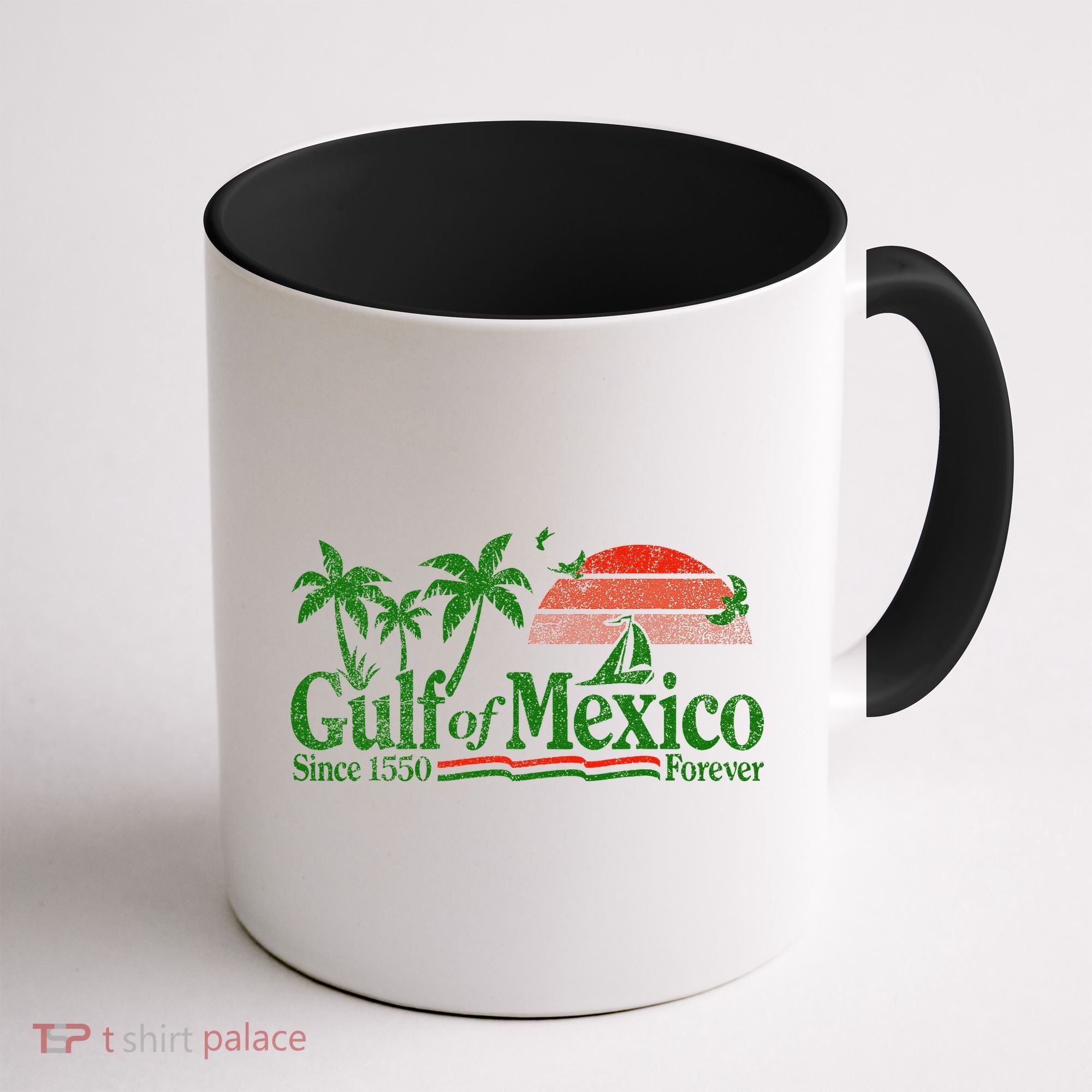 Gulf Of Mexico Since 1550 Coffee Mug