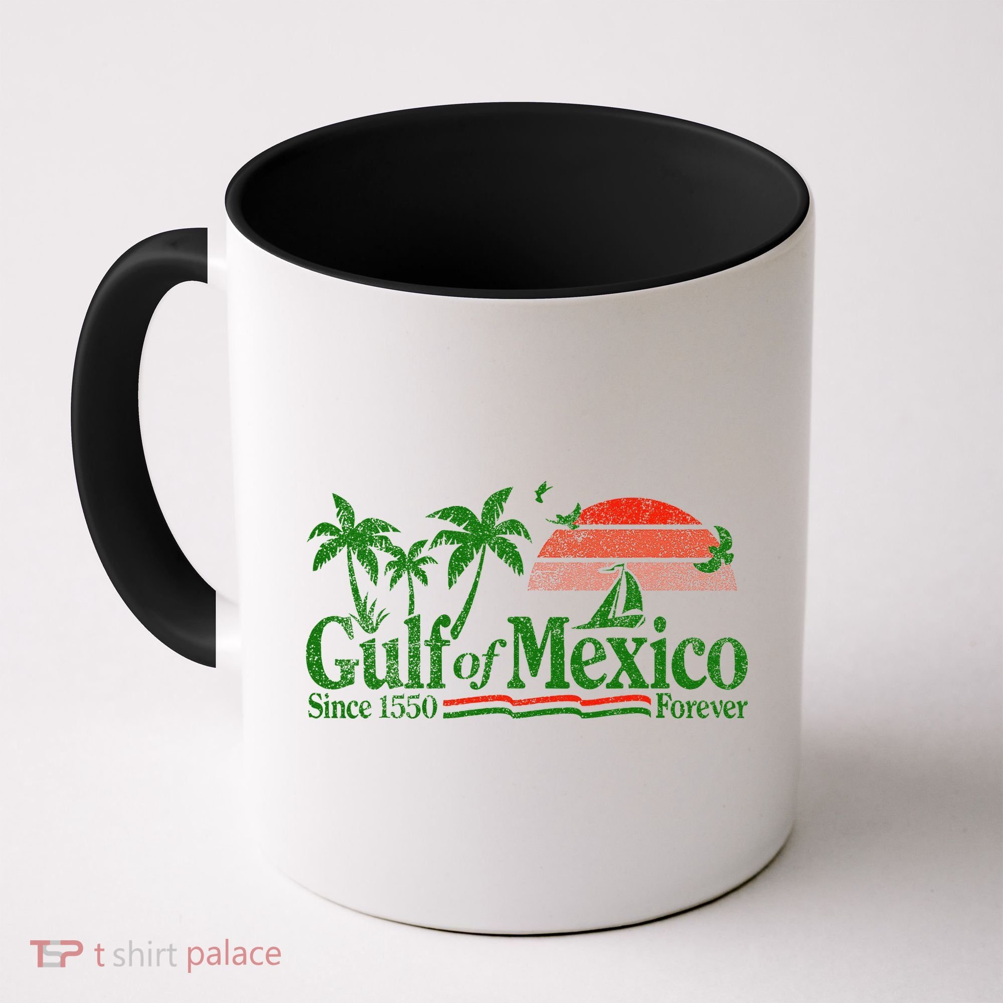 Gulf Of Mexico Since 1550 Coffee Mug