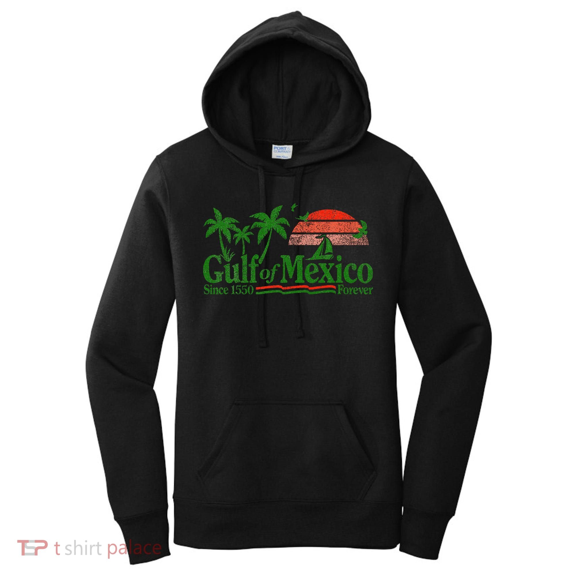 Gulf Of Mexico Since 1550 Women's Hoodie