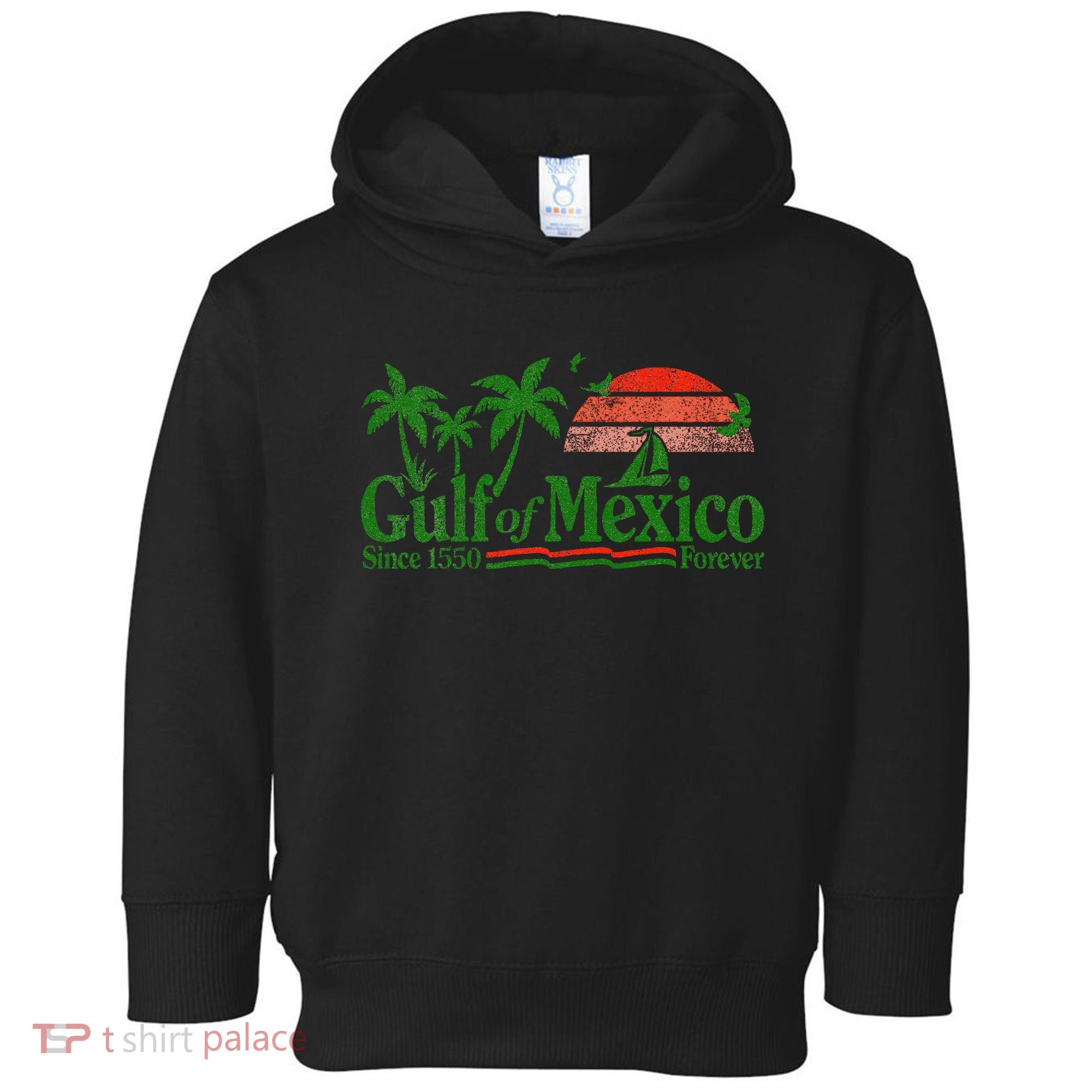 Gulf Of Mexico Since 1550 Toddler Hoodie
