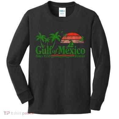 Gulf Of Mexico Since 1550 Kids Long Sleeve Shirt
