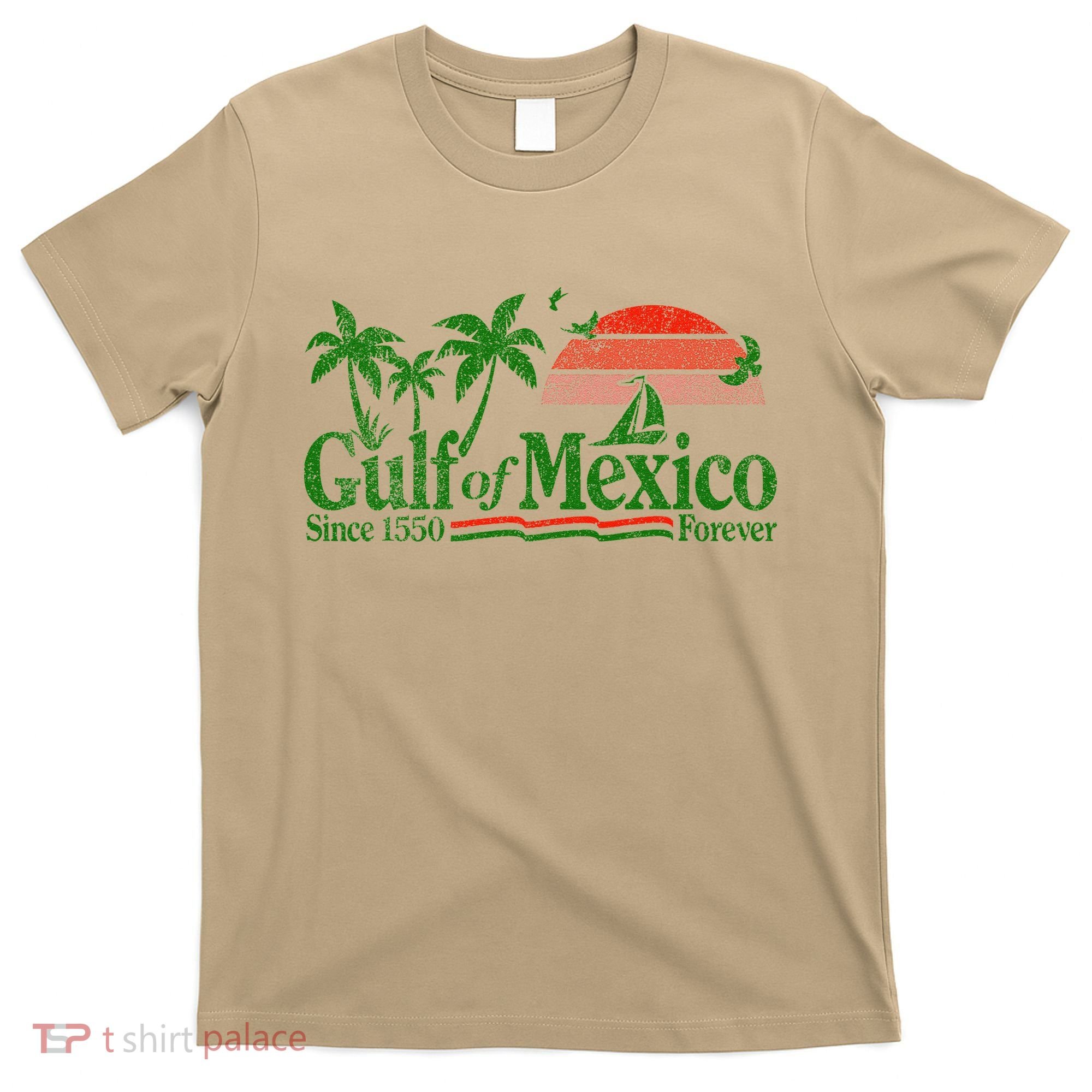 Gulf Of Mexico Since 1550 T-Shirt